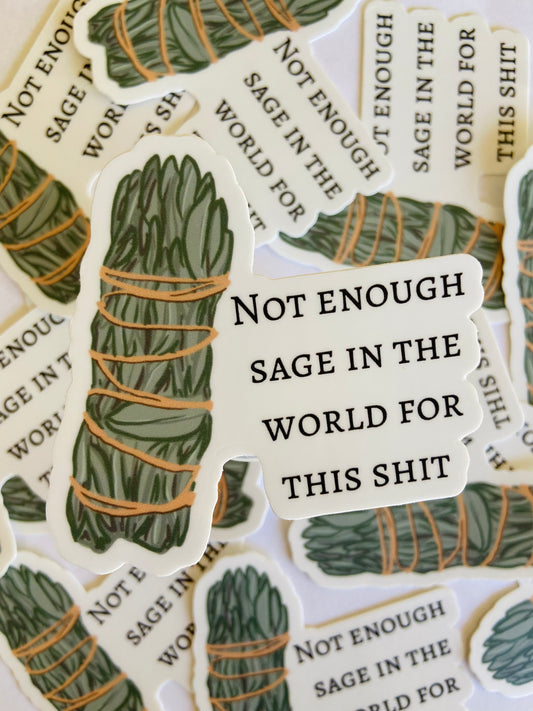 Not Enough Sage in the World Sticker